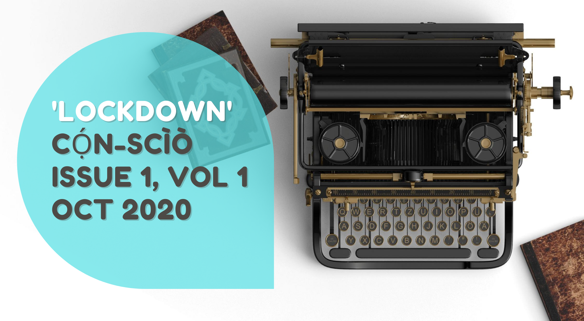 CALL FOR SUBMISSIONS: ‘THE LOCKDOWN’ — CỌ́N-SCÌÒ MAGAZINE ISSUE 1, VOL 1, JAN 2021