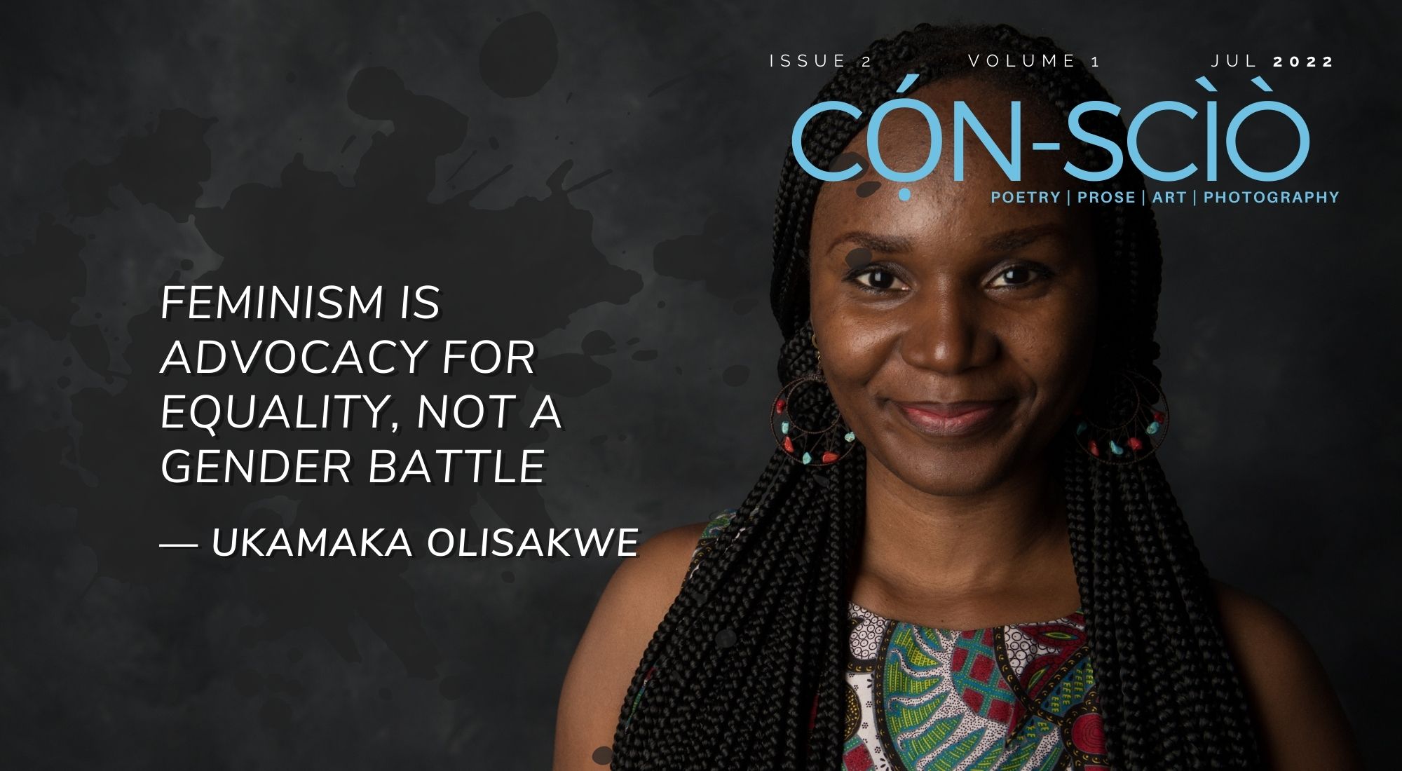 FEMINISM IS ADVOCACY FOR EQUALITY, NOT A GENDER BATTLE:  UKAMAKA OLISAKWE TALKS FEMINISM & RELATED THEMES IN OGADINMA WITH CỌ́N-SCÌÒ MAGAZINE