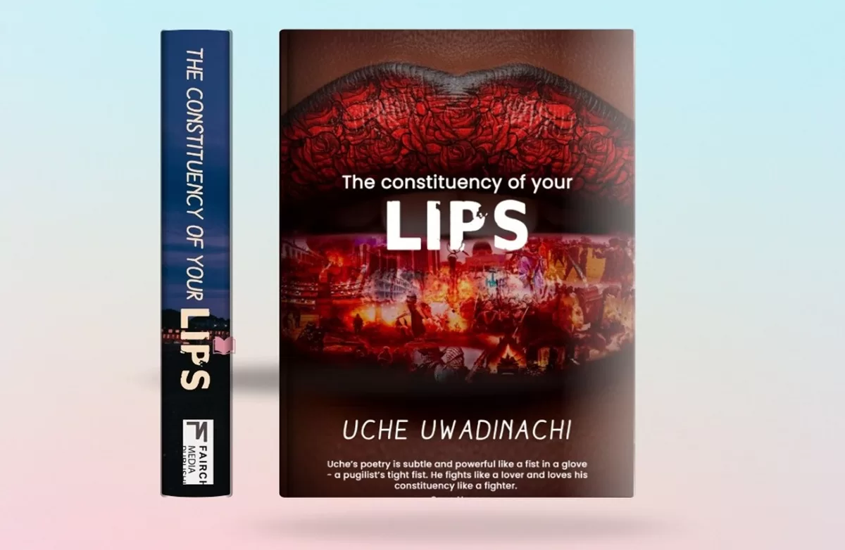 WHAT DOES LOVE MEAN? | A Review of Uche Uwadinachi’s ‘The Constituency of Your Lips’